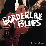 Borderline Blues - In the Move