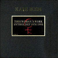 Kate Bush - This Woman's Work, Volume One
