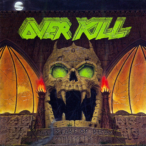 Overkill - The Years of Decay