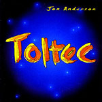 Jon Anderson - Toltec