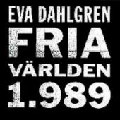 Eva Dahlgren - Fria världen 1.989