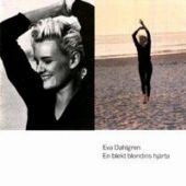 Eva Dahlgren - En blekt blondins hjärta