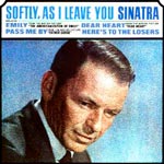 Frank Sinatra - Softly, as I Leave You