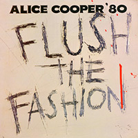 Alice Cooper - Flush the Fashion