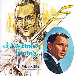 Frank Sinatra - I Remember Tommy
