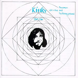 The Kinks - Lola Versus Powerman and the Moneygoround, Part One