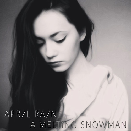 April Rain - A Melting Snowman