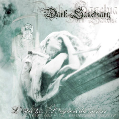 Dark Sanctuary - L'être las - l'envers du miroir